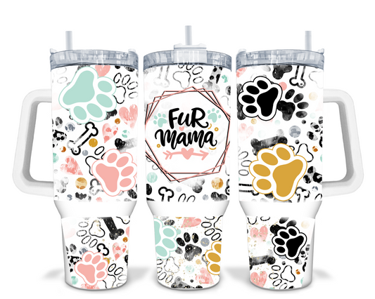 Fur Mama Dog Mom 40oz Sublimation Tumbler