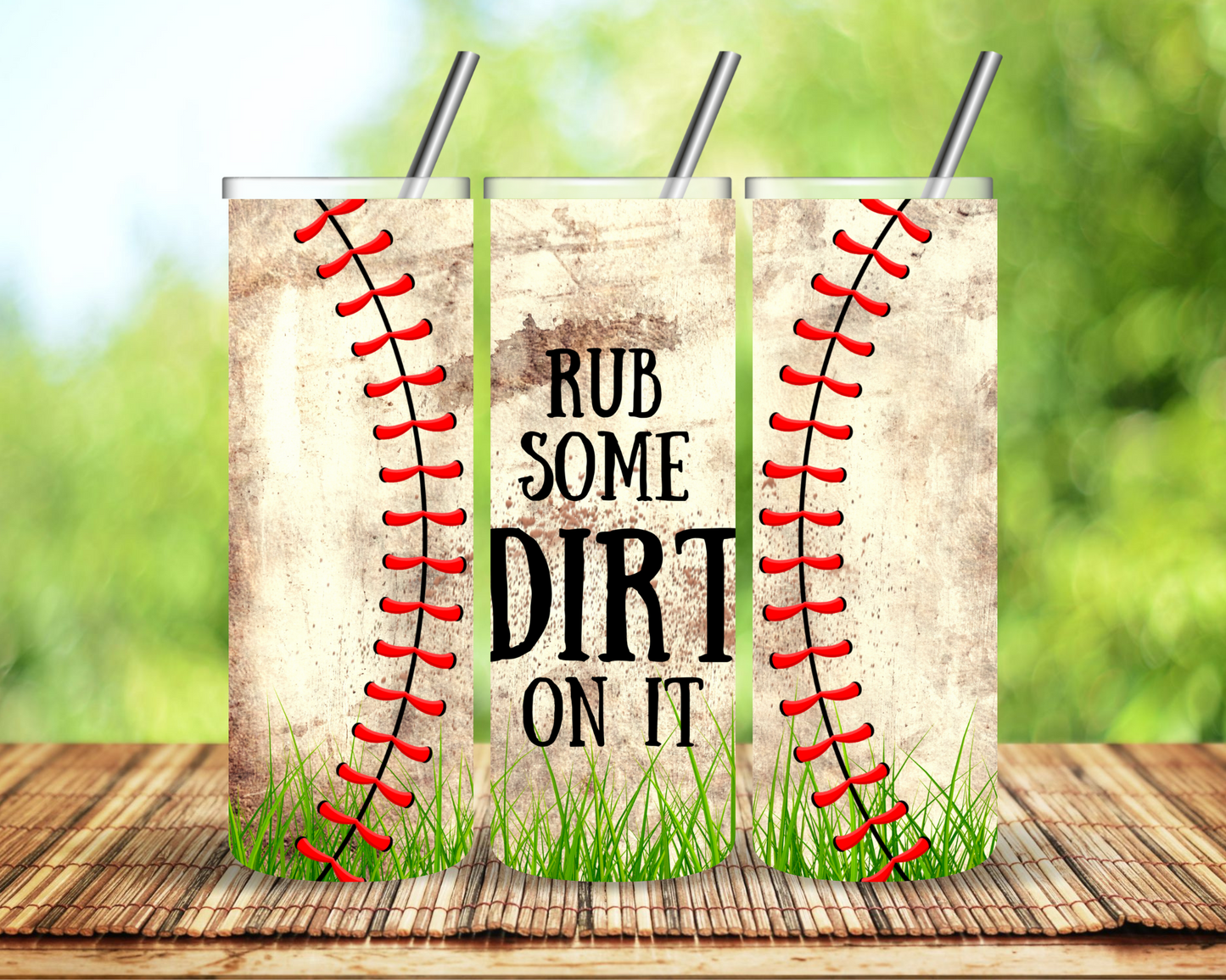 Baseball Rub Some Dirt on It Sublimation Tumbler