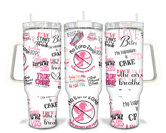 Anti Valentines Day 40oz Sublimation Tumbler