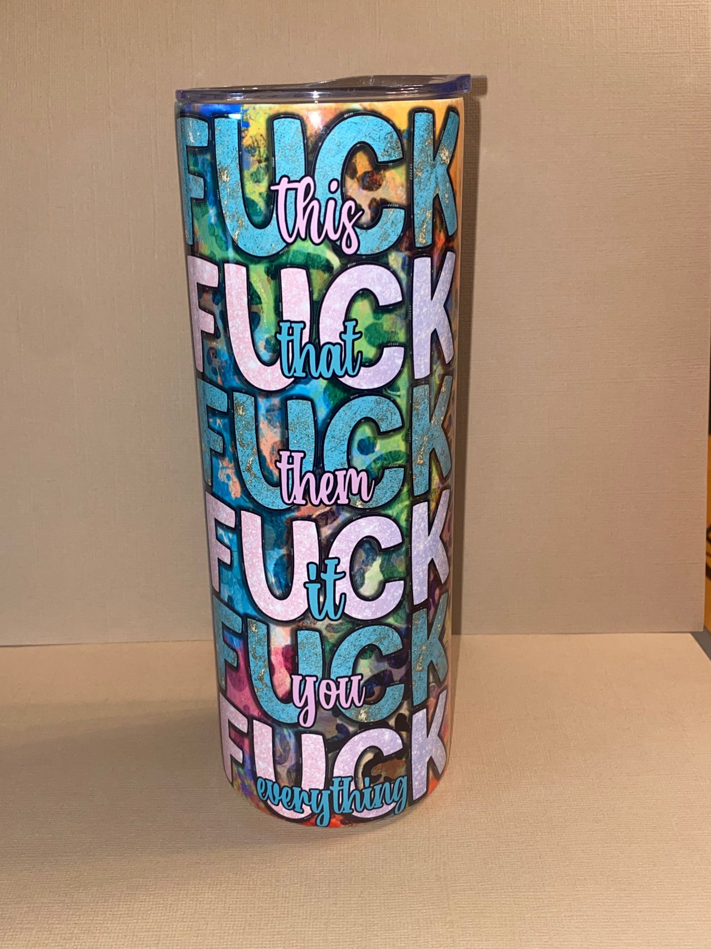 F@*K This Sublimation Tumbler